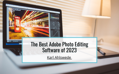 The Best Adobe Photo Editing Software of 2023
